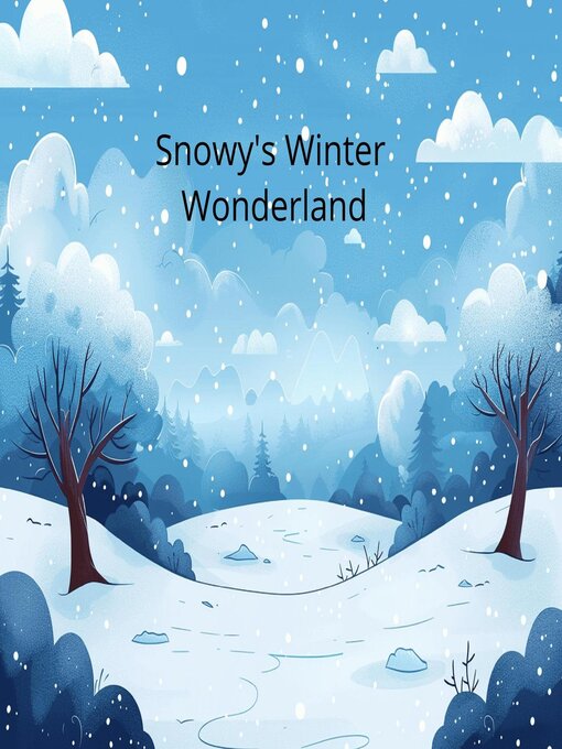 Title details for Snowy's Winter Wonderland by KJ Rose - Available